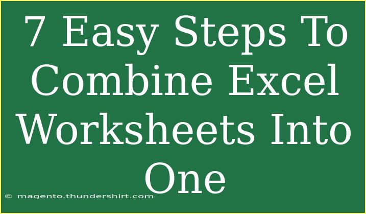 7 Easy Steps To Combine Excel Worksheets Into One