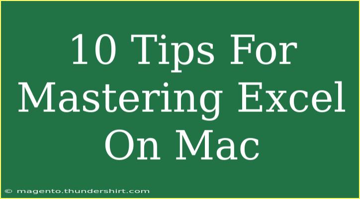 10 Tips For Mastering Excel On Mac