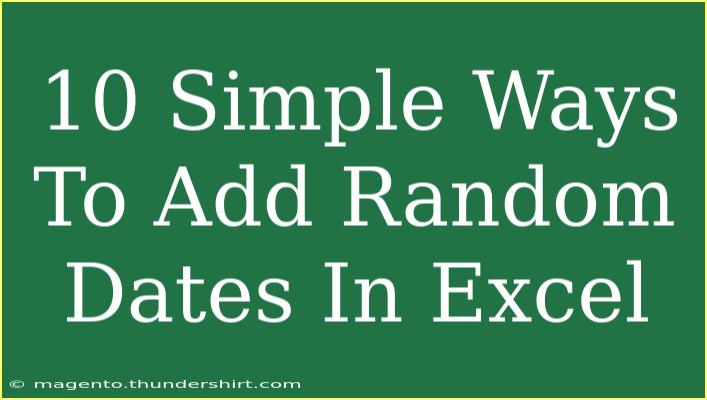 10 Simple Ways To Add Random Dates In Excel