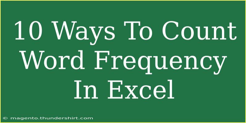 10 Ways To Count Word Frequency In Excel