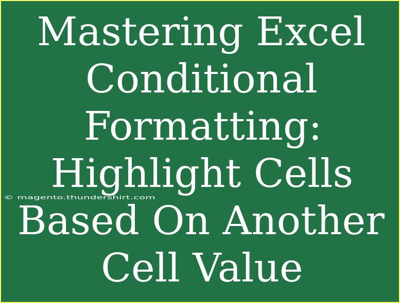 Mastering Excel Conditional Formatting: Highlight Cells Based On Another Cell Value