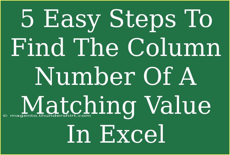 5 Easy Steps To Find The Column Number Of A Matching Value In Excel