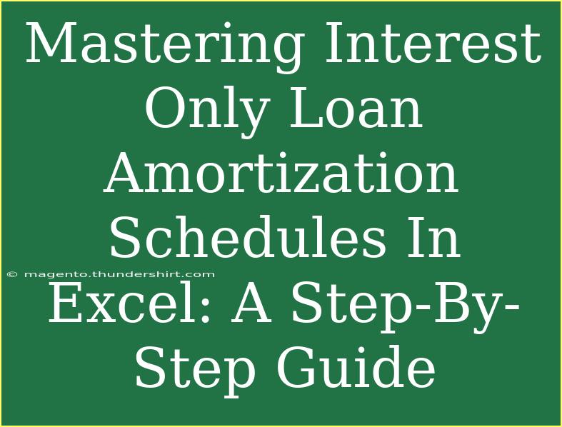 Mastering Interest Only Loan Amortization Schedules In Excel: A Step-By-Step Guide