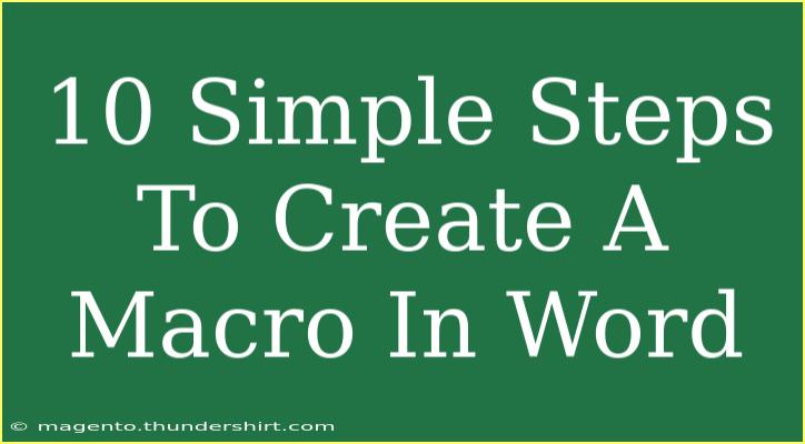 10 Simple Steps To Create A Macro In Word