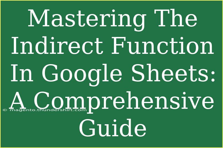 Mastering The Indirect Function In Google Sheets: A Comprehensive Guide