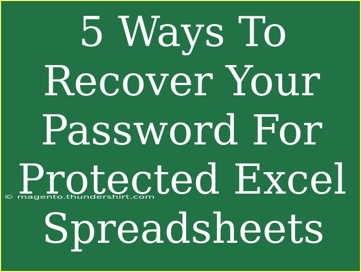 5 Ways To Recover Your Password For Protected Excel Spreadsheets