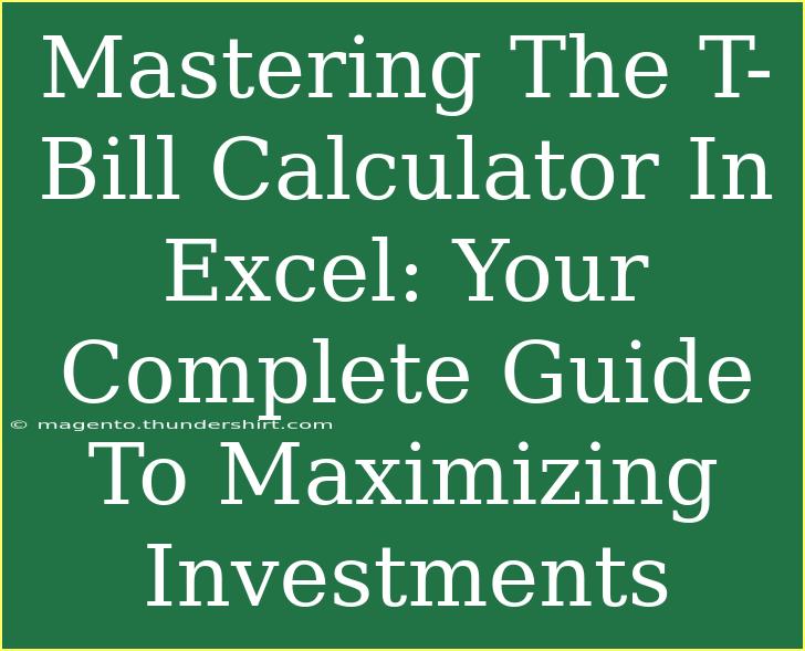 Mastering The T-Bill Calculator In Excel: Your Complete Guide To Maximizing Investments