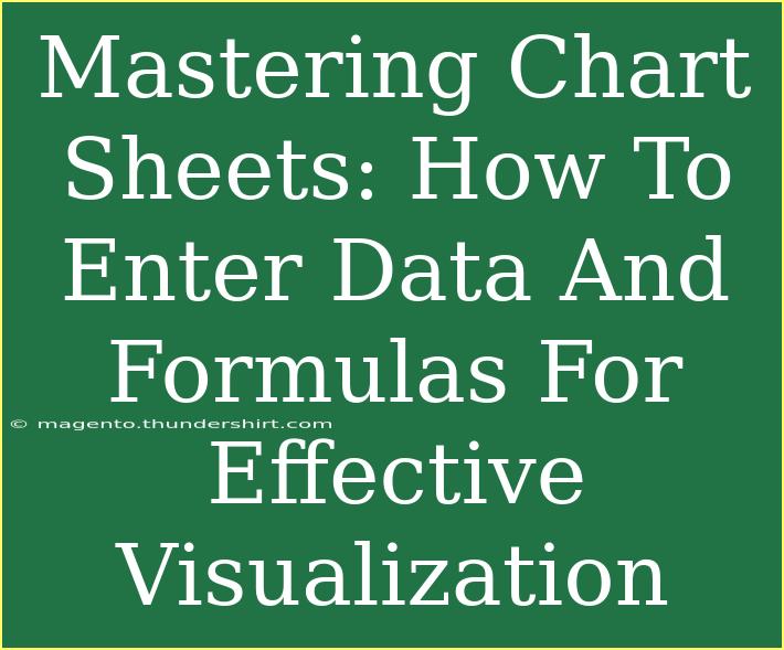 Mastering Chart Sheets: How To Enter Data And Formulas For Effective Visualization