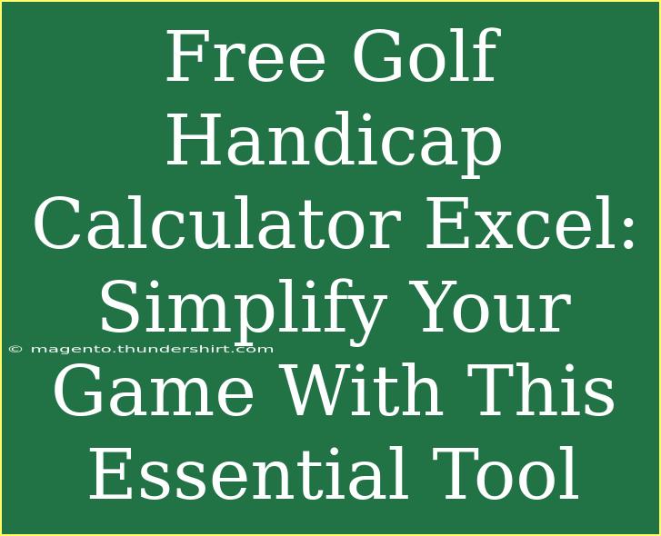 Free Golf Handicap Calculator Excel: Simplify Your Game With This Essential Tool