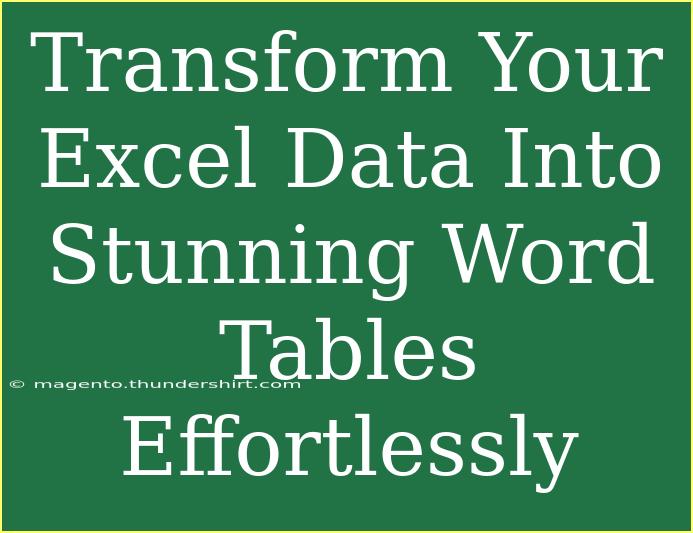 Transform Your Excel Data Into Stunning Word Tables Effortlessly