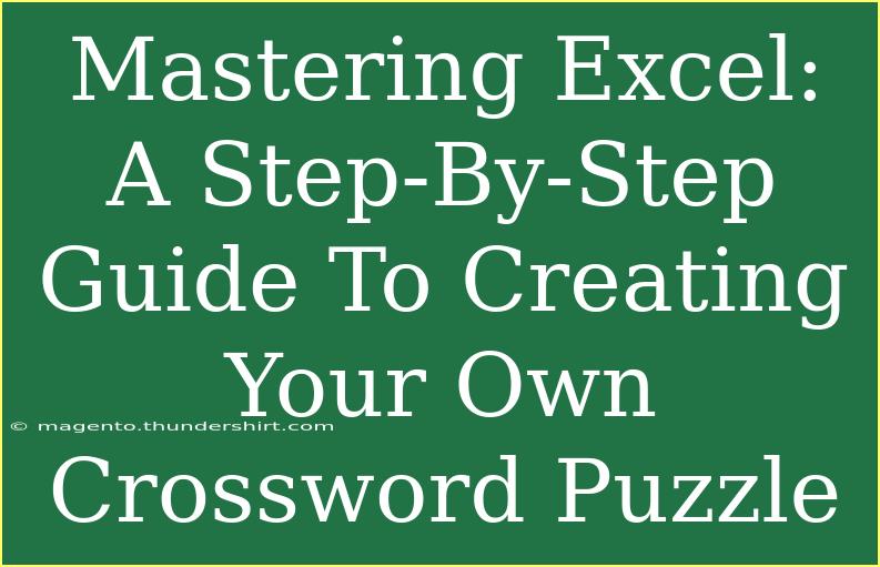 Mastering Excel: A Step-By-Step Guide To Creating Your Own Crossword Puzzle