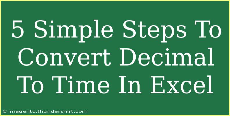 5 Simple Steps To Convert Decimal To Time In Excel