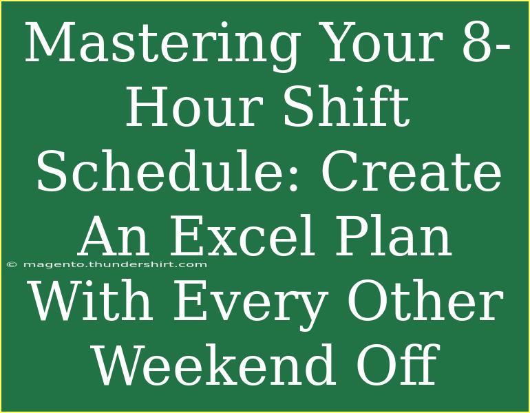 Mastering Your 8-Hour Shift Schedule: Create An Excel Plan With Every Other Weekend Off