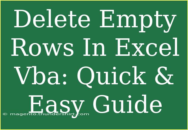 Delete Empty Rows In Excel Vba: Quick & Easy Guide