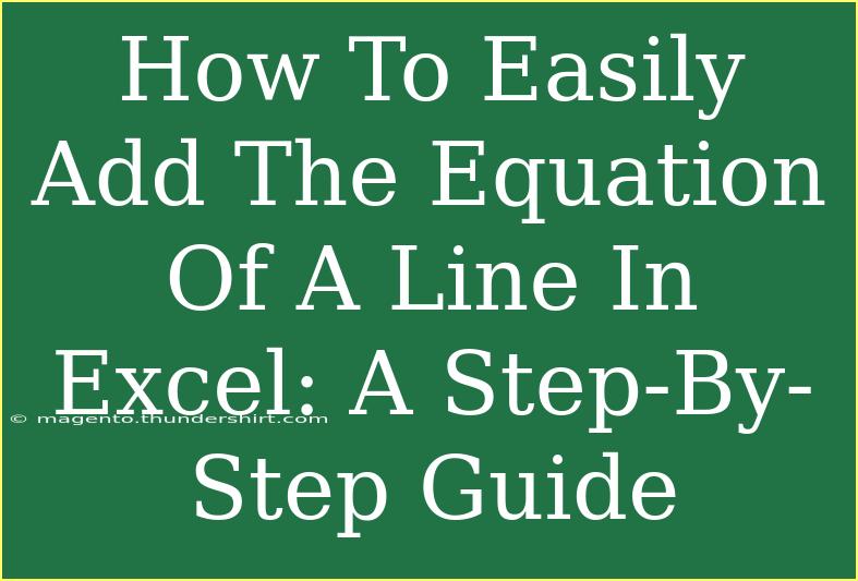 How To Easily Add The Equation Of A Line In Excel: A Step-By-Step Guide