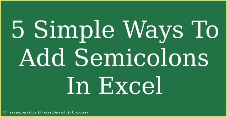 5 Simple Ways To Add Semicolons In Excel