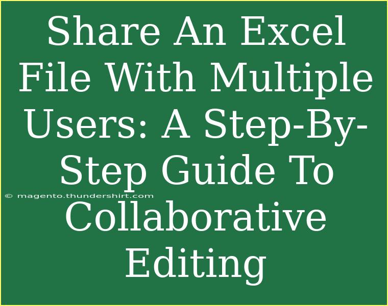 Share An Excel File With Multiple Users: A Step-By-Step Guide To Collaborative Editing