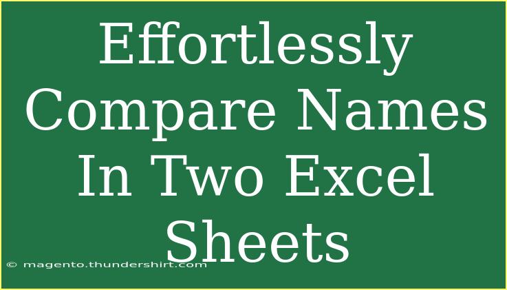 Effortlessly Compare Names In Two Excel Sheets