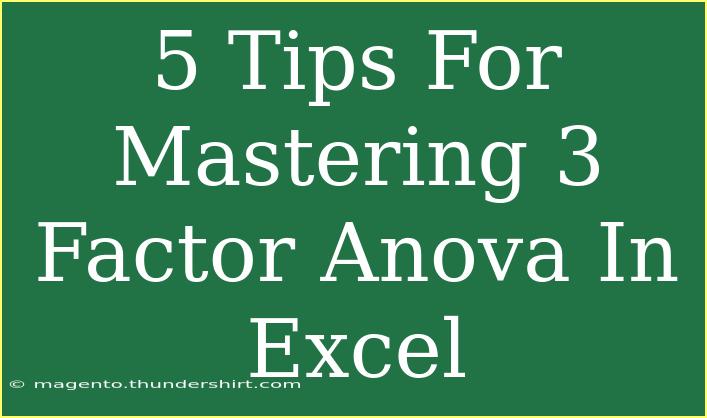 5 Tips For Mastering 3 Factor Anova In Excel