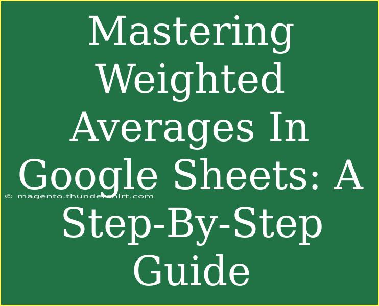 Mastering Weighted Averages In Google Sheets: A Step-By-Step Guide