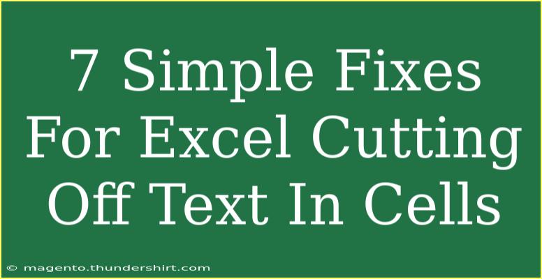 7 Simple Fixes For Excel Cutting Off Text In Cells