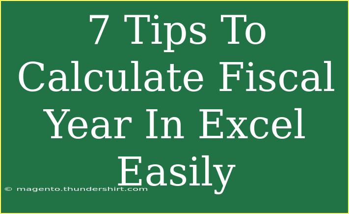 7 Tips To Calculate Fiscal Year In Excel Easily