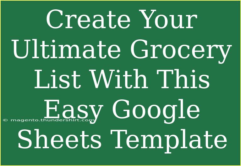 Create Your Ultimate Grocery List With This Easy Google Sheets Template