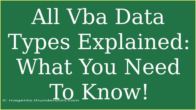 All Vba Data Types Explained: What You Need To Know!