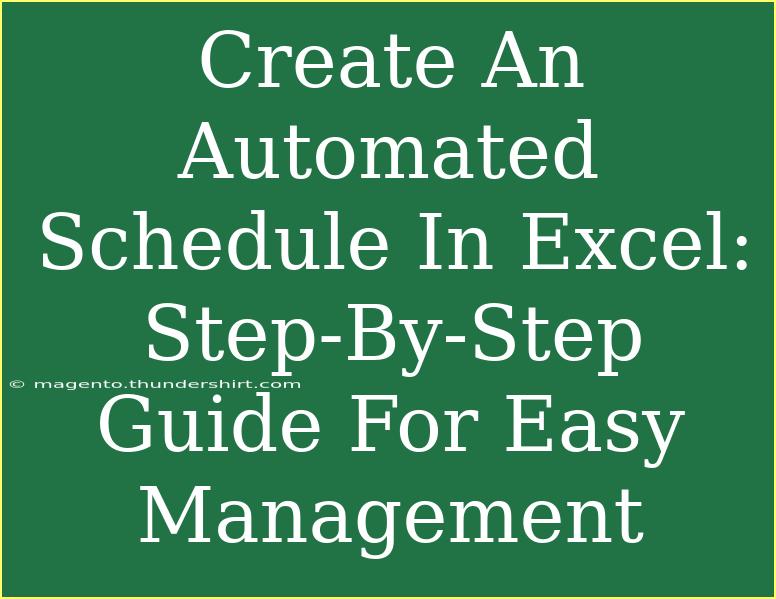 Create An Automated Schedule In Excel: Step-By-Step Guide For Easy Management