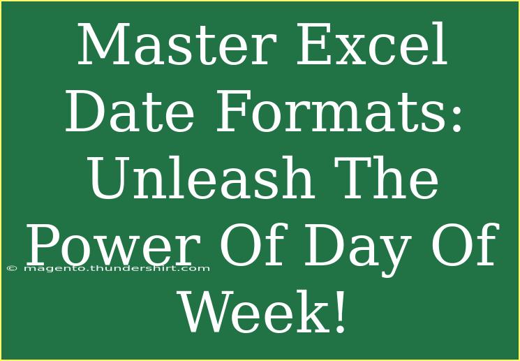 Master Excel Date Formats: Unleash The Power Of Day Of Week!