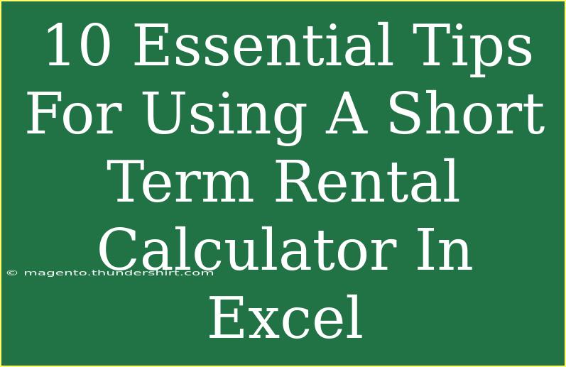 10 Essential Tips For Using A Short Term Rental Calculator In Excel