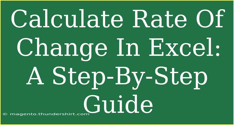 Calculate Rate Of Change In Excel: A Step-By-Step Guide