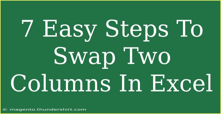 7 Easy Steps To Swap Two Columns In Excel