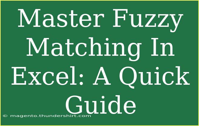 Master Fuzzy Matching In Excel: A Quick Guide