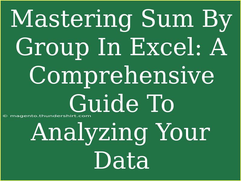 Mastering Sum By Group In Excel: A Comprehensive Guide To Analyzing Your Data