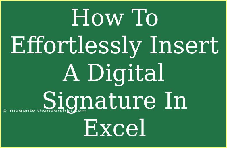 How To Effortlessly Insert A Digital Signature In Excel