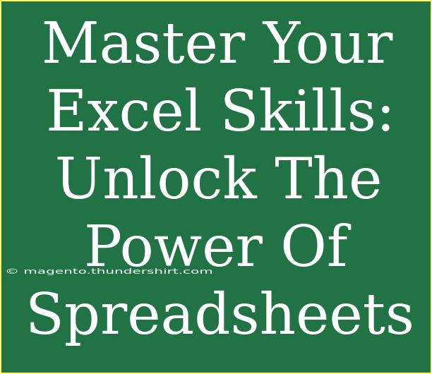 Master Your Excel Skills: Unlock The Power Of Spreadsheets