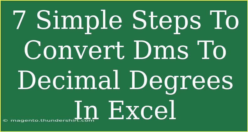 7 Simple Steps To Convert Dms To Decimal Degrees In Excel