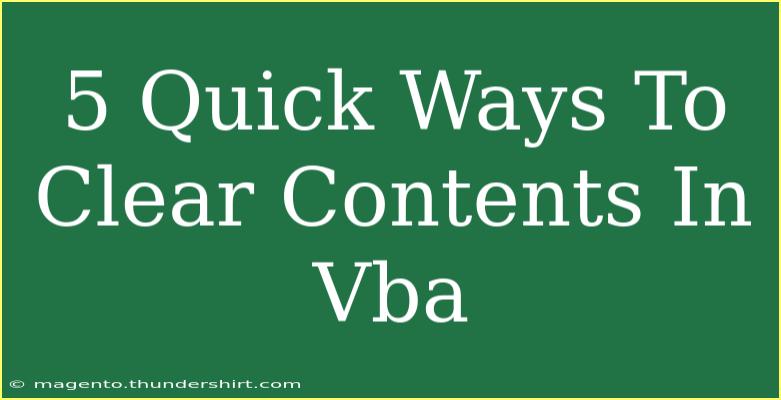 5 Quick Ways To Clear Contents In Vba