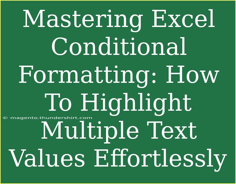 Mastering Excel Conditional Formatting: How To Highlight Multiple Text Values Effortlessly