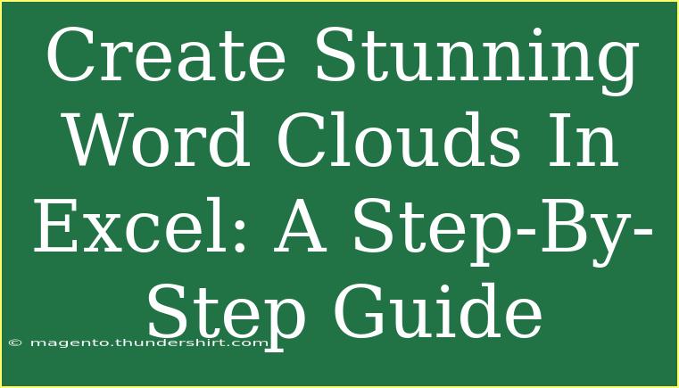 Create Stunning Word Clouds In Excel: A Step-By-Step Guide