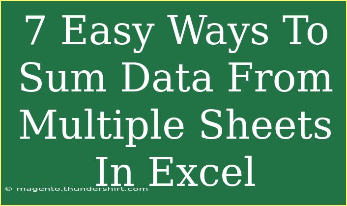 7 Easy Ways To Sum Data From Multiple Sheets In Excel