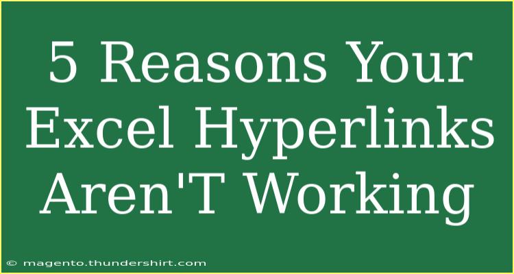 5 Reasons Your Excel Hyperlinks Aren'T Working