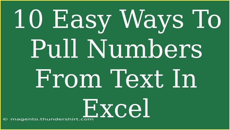 10 Easy Ways To Pull Numbers From Text In Excel