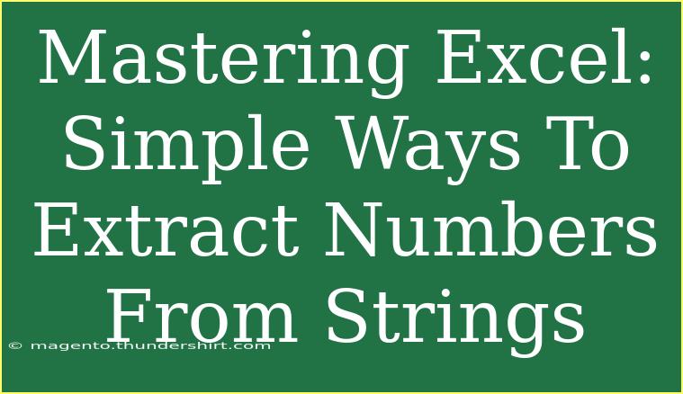 Mastering Excel: Simple Ways To Extract Numbers From Strings