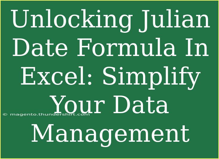 Unlocking Julian Date Formula In Excel: Simplify Your Data Management