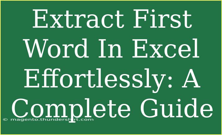 Extract First Word In Excel Effortlessly: A Complete Guide