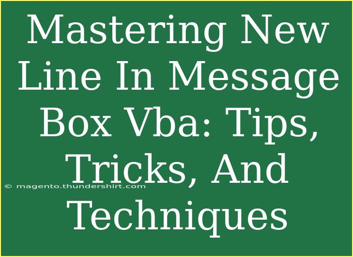 Mastering New Line In Message Box Vba: Tips, Tricks, And Techniques