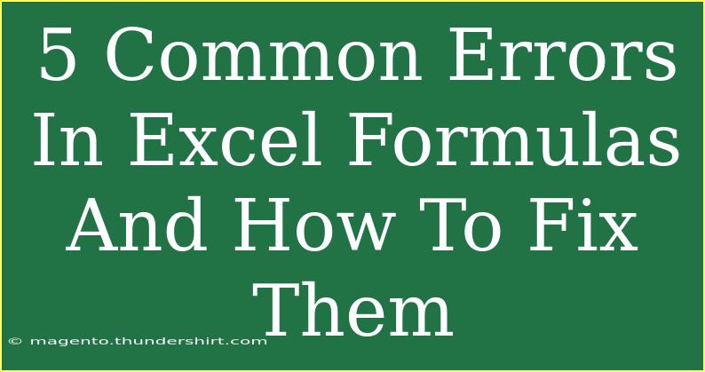 5 Common Errors In Excel Formulas And How To Fix Them