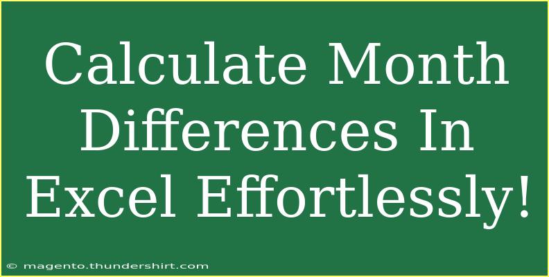 Calculate Month Differences In Excel Effortlessly!